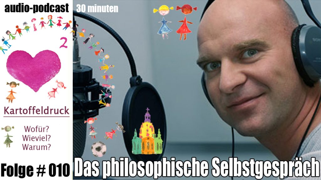 30min audiopodcast Folge#10 Kartoffeldruck! Wofür? Wieviel? Warum?