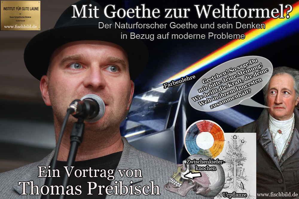 Goethe Goethe naturforscher experimente Prisma farbenlehre-zwischenkieferknochen vortrag preibisch